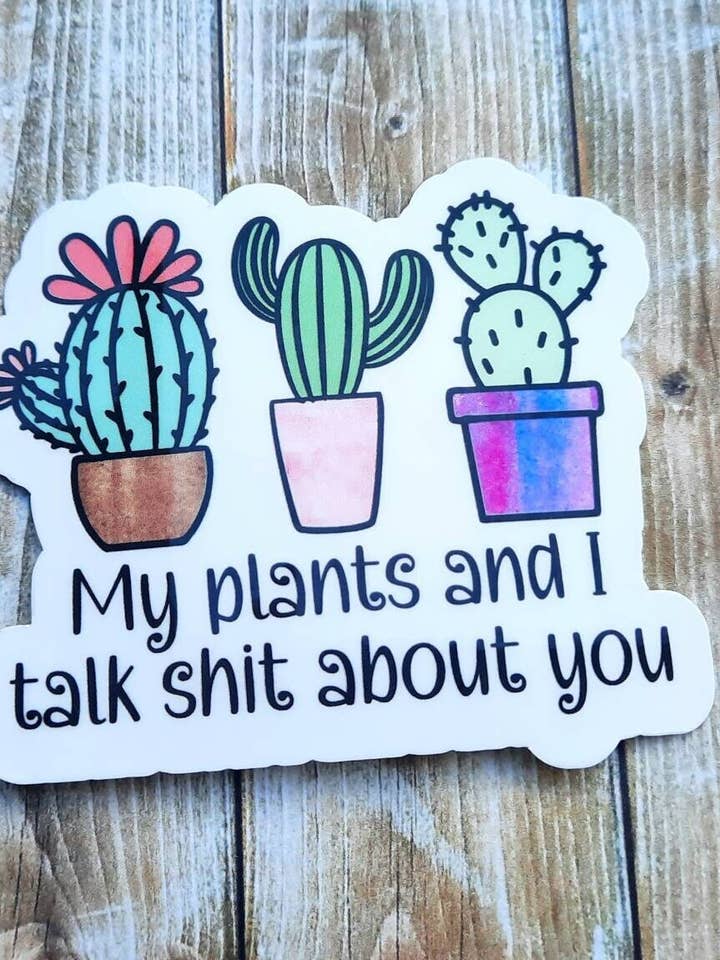 Sticker Mes plantes et je parle de toi pour la vente par Unsupervised Art