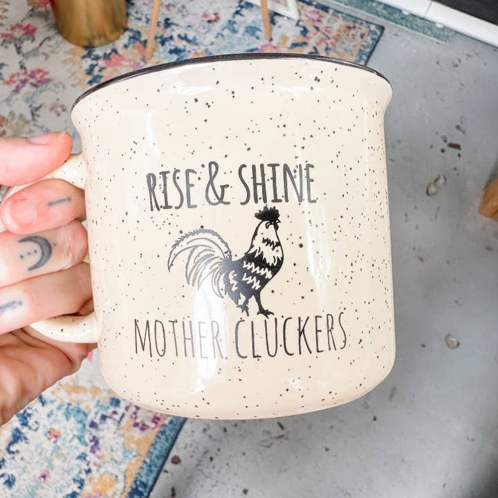 Moonlight Makers - Wholesale Coffee Mug - Rise & Shine Mother Cluckers Campfire Mug - 16oz 2