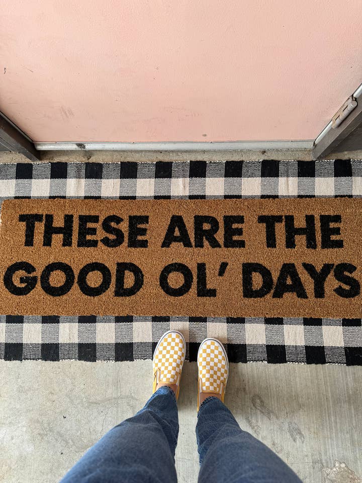 XL Doormat | These are the good ol' days (New Length) for wholesale by Modern Burlap