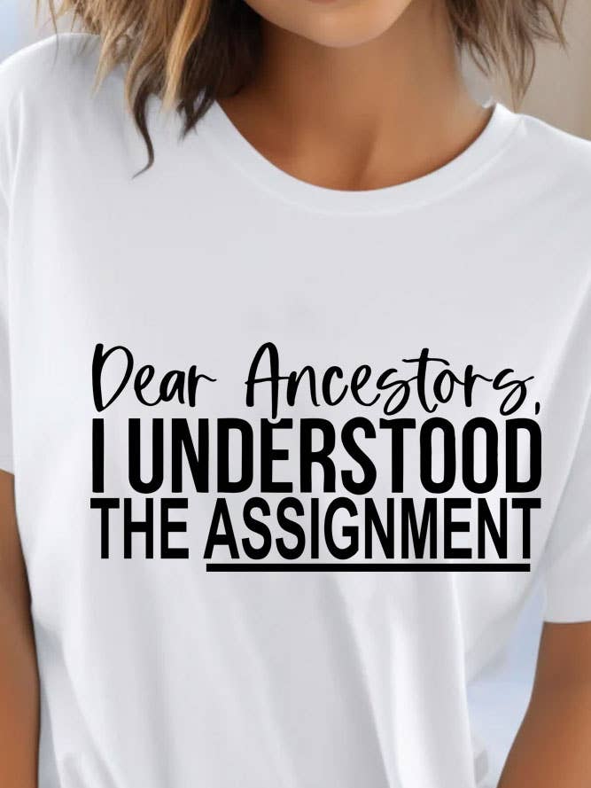 Dear Ancestors I Understood The Assignment, Unisex Round Neck T-Shirt for wholesale by Top Avenue