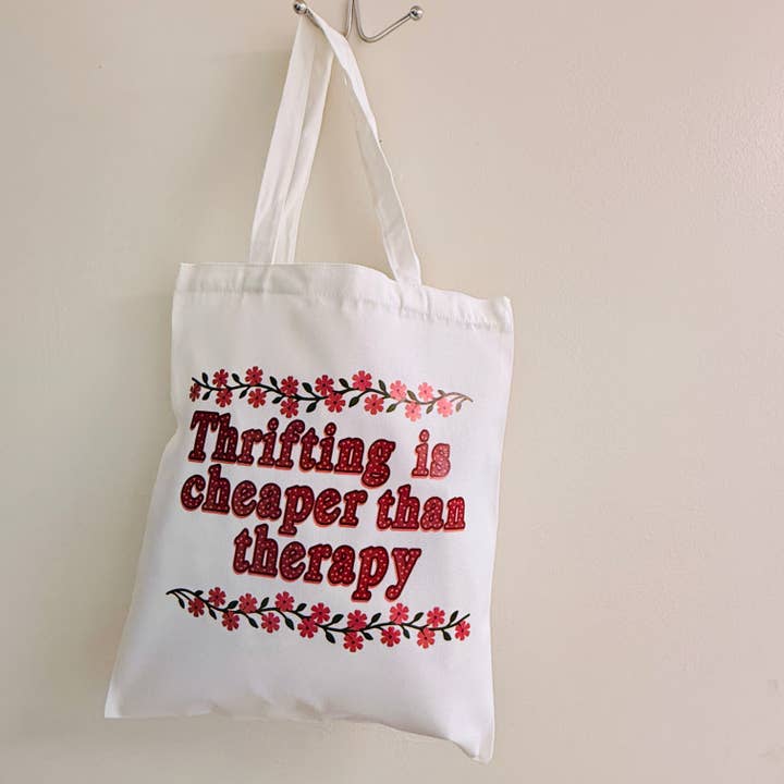 Canvas Tote Bag, Thrifting Is Cheaper Than Therapy for wholesale by Sonny Rising
