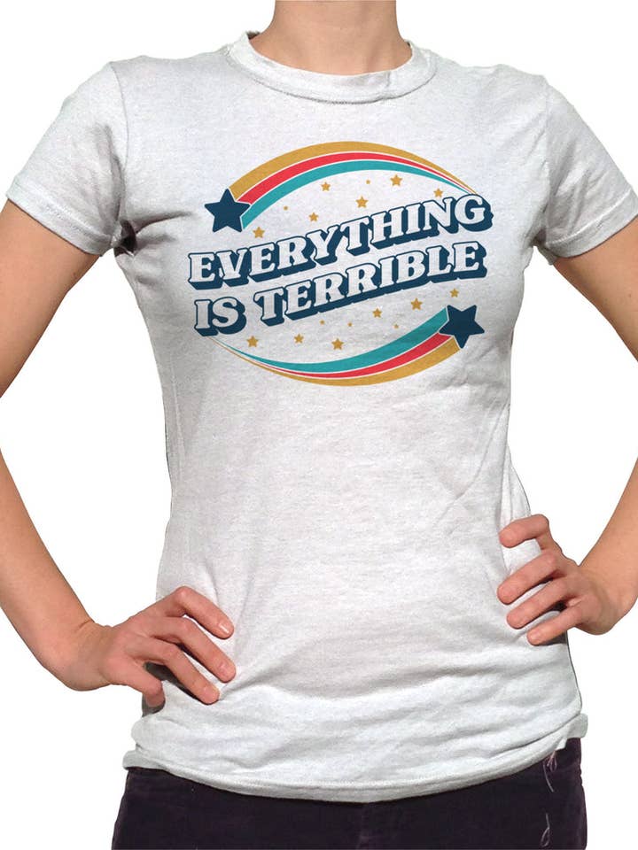 Boredwalk - Wholesale Screen Printed T-Shirt - Women's - Women's Everything is Terrible T-Shirt