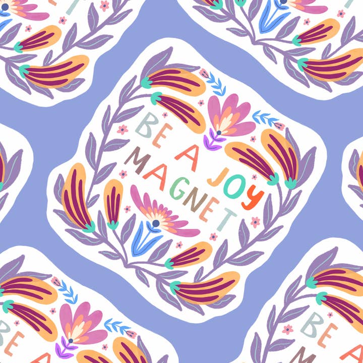Be a Joy Magnet Waterproof Sticker for wholesale by The Sunshine Bindery