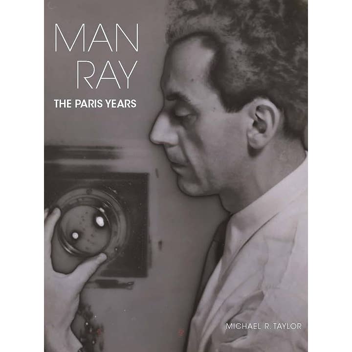 Texas Bookman - Wholesale Arts & Entertainment - Man Ray: The Paris Years