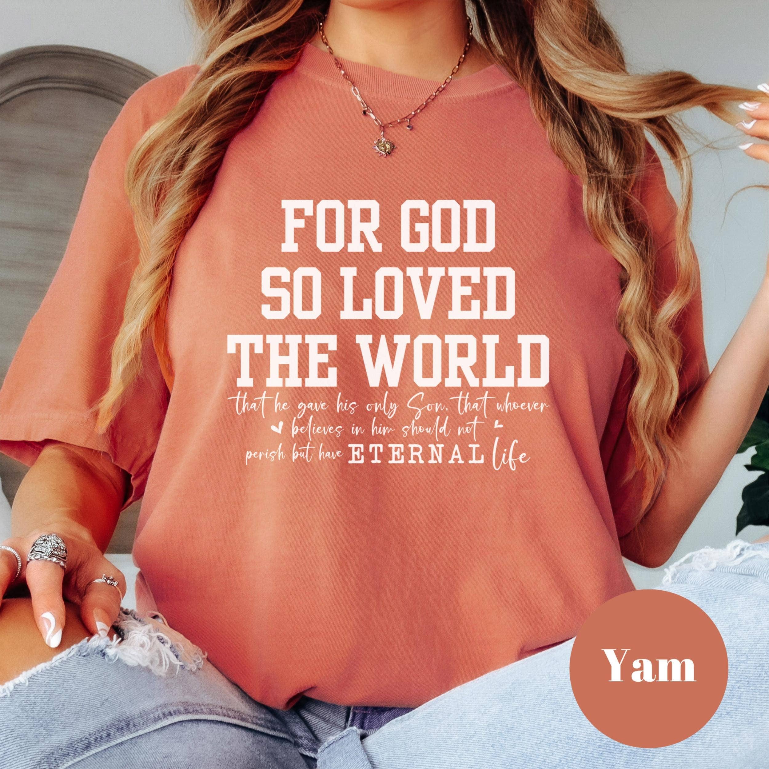 Epic Life  - Designed - Wholesale Screen Printed T-Shirt - Women's - For God So Loved the World Shirt, Christian Bible Verse Tee, John 3:16 Comfort Colors® T-Shirt, Religious Faith Shirt, Inspirational Gift6