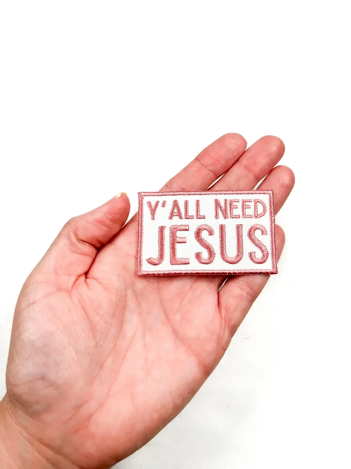 Field Trip Threads - Wholesale Patch - Pink Y'all Need Jesus Embroidered Iron-On Patch Southern Fun2
