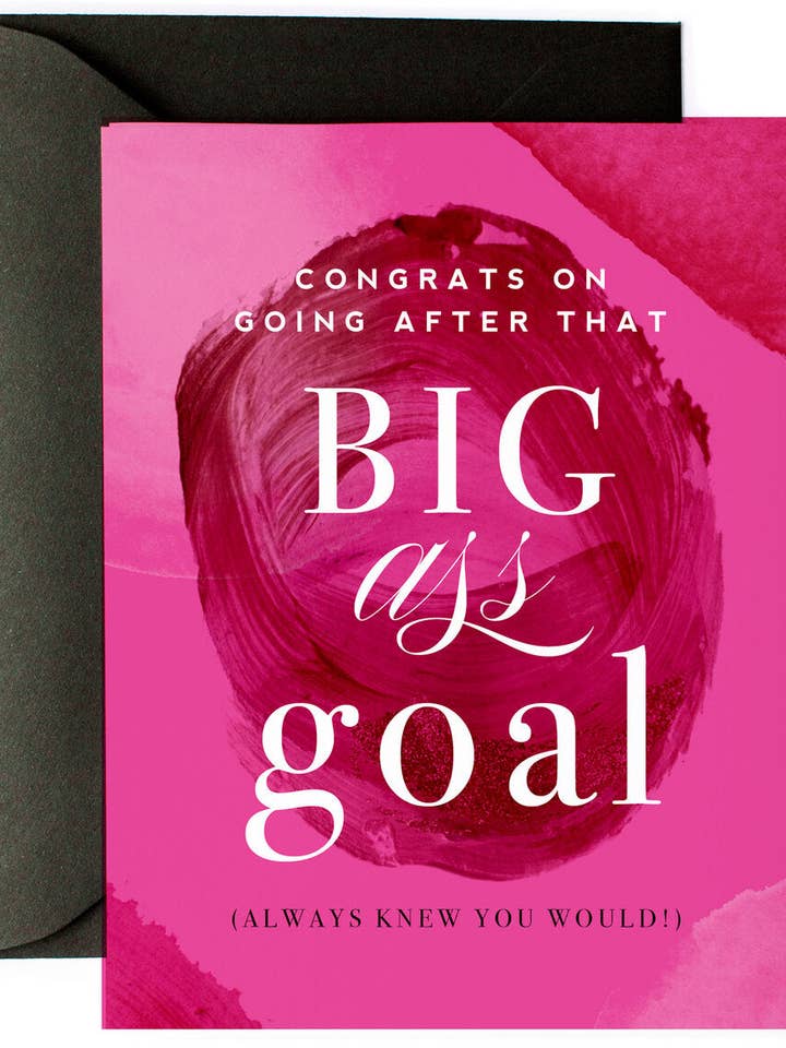 Big Ass Goals, Friendship & Encouragement Greeting Card for wholesale by Kitty Meow Boutique