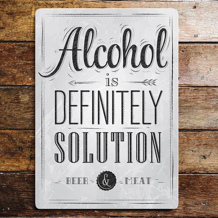 Alcohol is definitely solution Metal Vintage Wall Sign for wholesale by The British Metal Signs Company