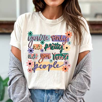 Trendy Transfers – Engroshandel Sublimationstryk – Du er kun så smuk, som du behandler mennesker DTF-varmeoverførsel0