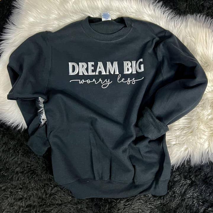Dream Big Worry Less Sweatshirt voor wholesale door The Dirty Cowgirl Apparel