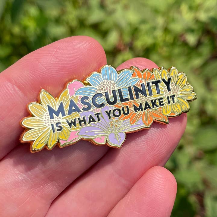 Masculinity Is What You Make It Pin for wholesale by Dissent Pins