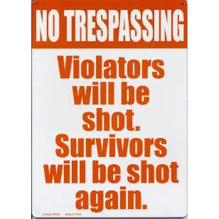 Kalan - Wholesale Sign - No Trespassing Violators Will Be Shot Metal Sign
