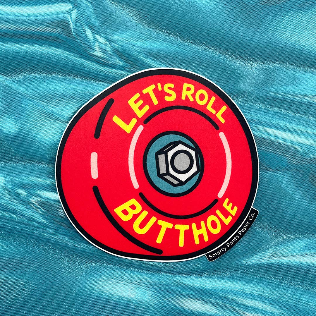 Smarty Pants Paper - Wholesale Sticker - Let's Roll Butthole Sticker4
