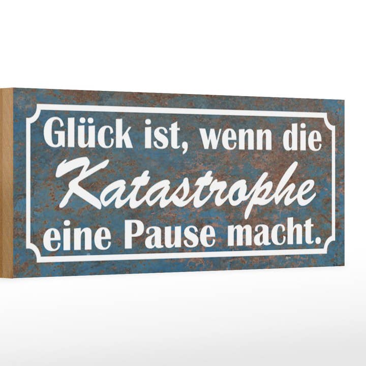 Femer - Wholesale Sign - Wooden sign saying 27x10cm Glück Katastrophe Pause macht