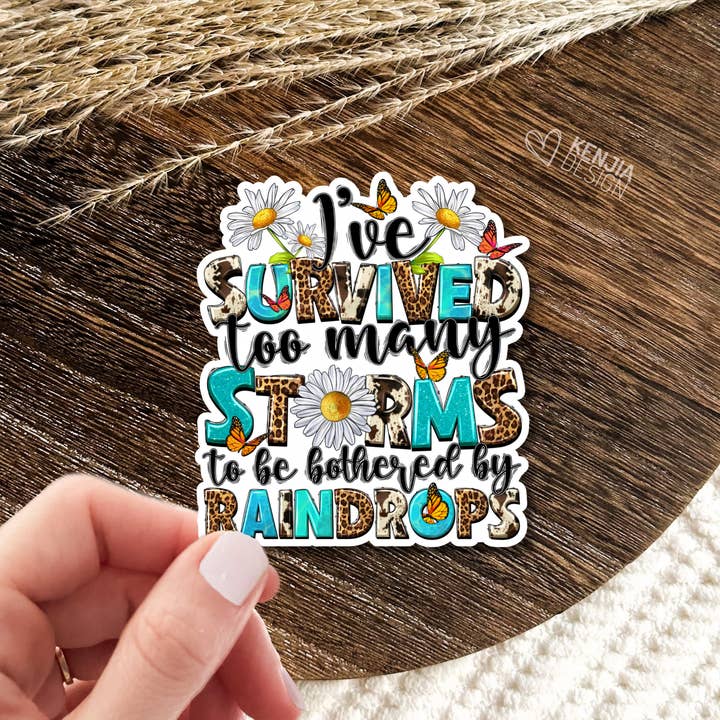 Kenjia Design - Wholesale Sticker - I've Survived Too Many Storms Stickers