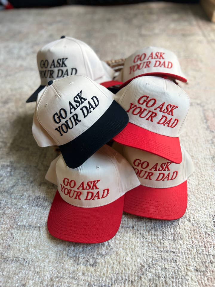 Go Ask Your Dad Two Tone Funny Hat - 3D Puff Embroidered for wholesale by Thirty One Sundays