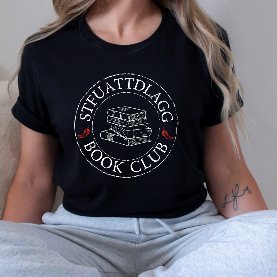 Little Smut Closet - Wholesale T-Shirt (Graphic) - Women's - STFUATTDLAGG Book Club Shirt1