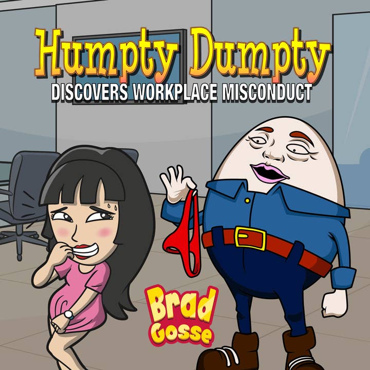 Humpty Dumpty: Entdeckt Fehlverhalten am Arbeitsplatz (Signierte Ausgabe) für den Großhandel von Brad Gosse