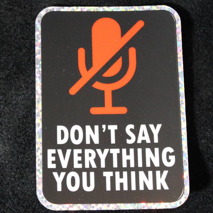 Sticker: Don't Say Everything You Think, 3" holo glitter for wholesale by Rude Clam