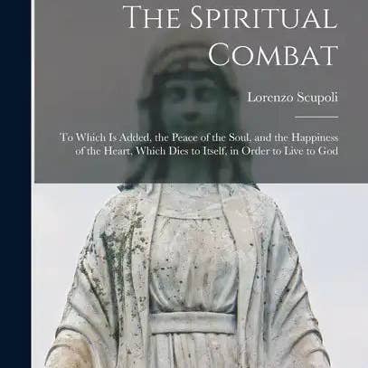 Books by splitShops - Wholesale Book - Adult - The Spiritual Combat: To Which Is Added, the Peace of the Soul, and the Happiness of the Heart, Which Dies to Itself, in Order to Live to Go - Hardcover0