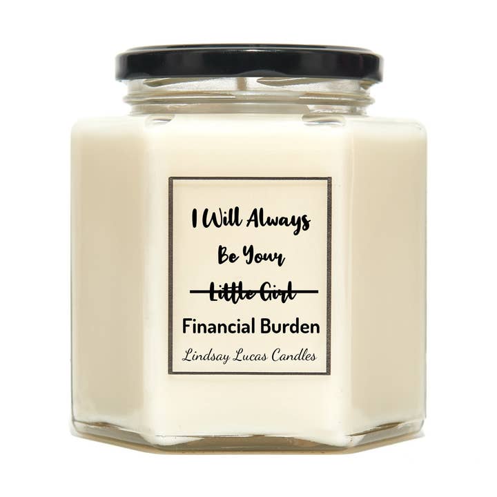 Funny Fathers Day Gift- I Will Always Be Your Little Girl for wholesale by Lindsay Lucas Candles