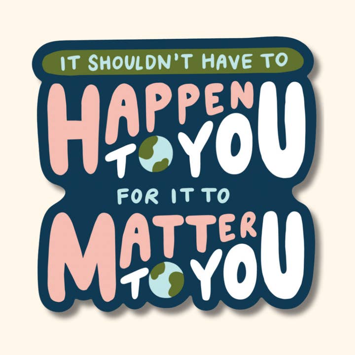 Autocollant It Should Matter pour la vente par Oh Happy Dani