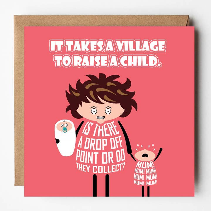 Village to raise child | Funny everyday card | Mum | Friends for wholesale by VERSED AID