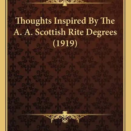 Books by splitShops - Wholesale Book - Adult - Thoughts Inspired By The A. A. Scottish Rite Degrees (1919) - Paperback