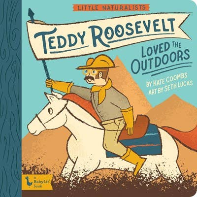 Gibbs Smith - Wholesale Book - Kids - Little Naturalist: Teddy Roosevelt Loved the Outdoors