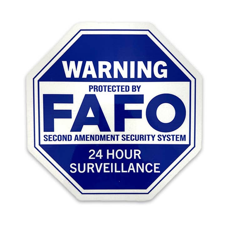 Shield Republic LLC - Wholesale Sign - Warning Protected FAFO Security Aluminum Sign