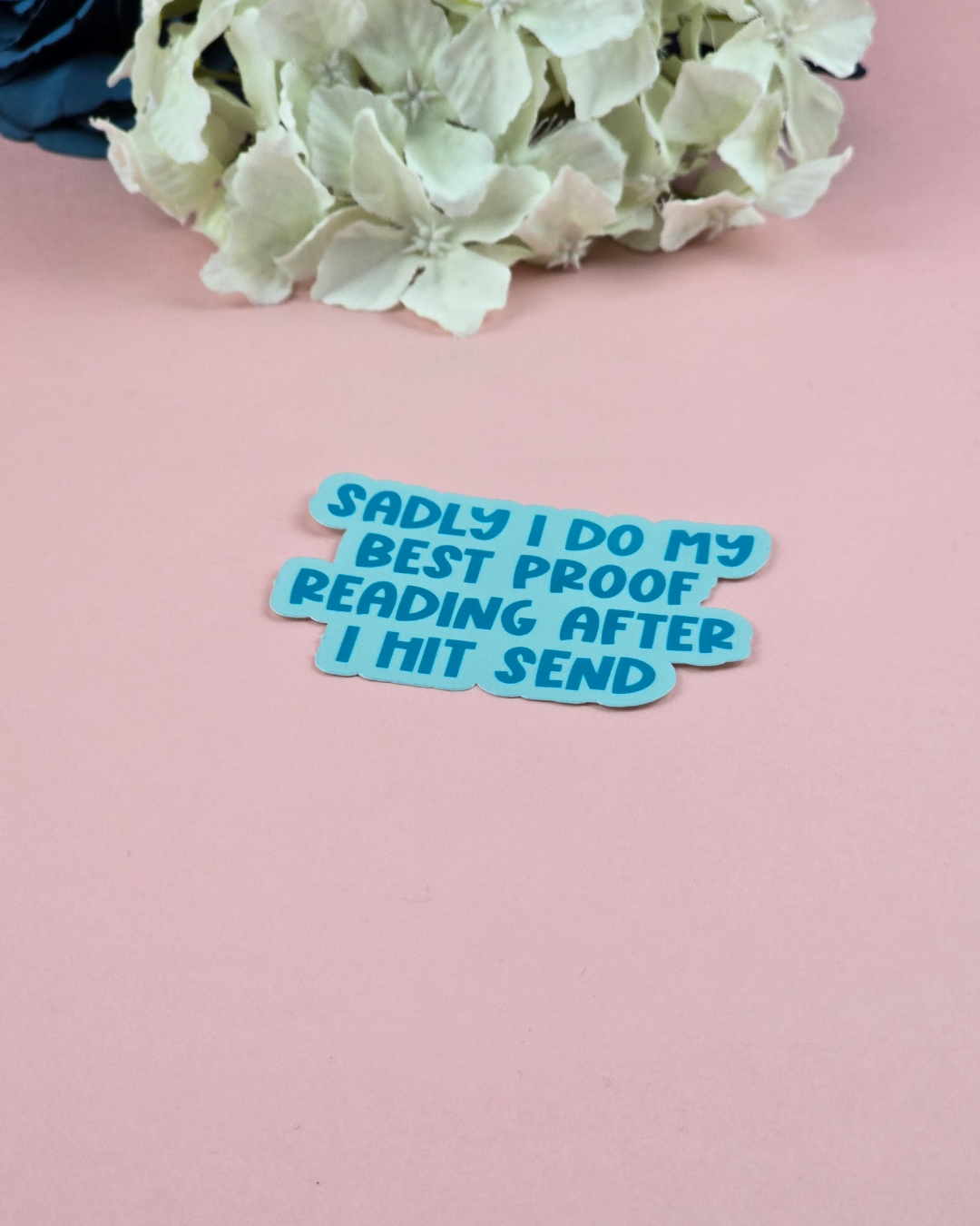 The Grumpy Tortoise - Wholesale Sticker - Waterproof Sticker - Sadly I do my best proof reading after I hit send - Sarcastic Sticker - Funny Sticker - Sassy2