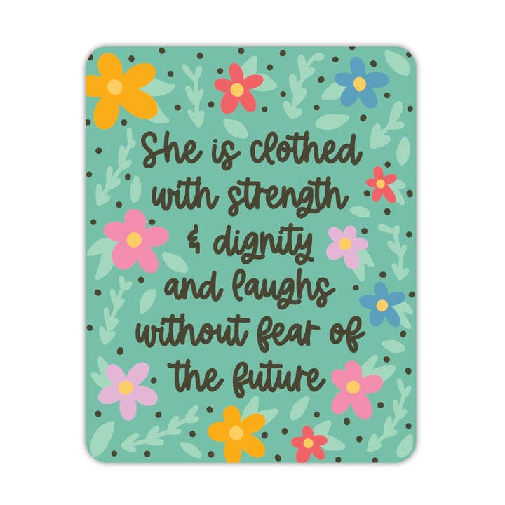 she is clothed in strength & dignity and laughs without fear of the future- light green & floral Vinyl Sticker for wholesale by Kingfolk Co