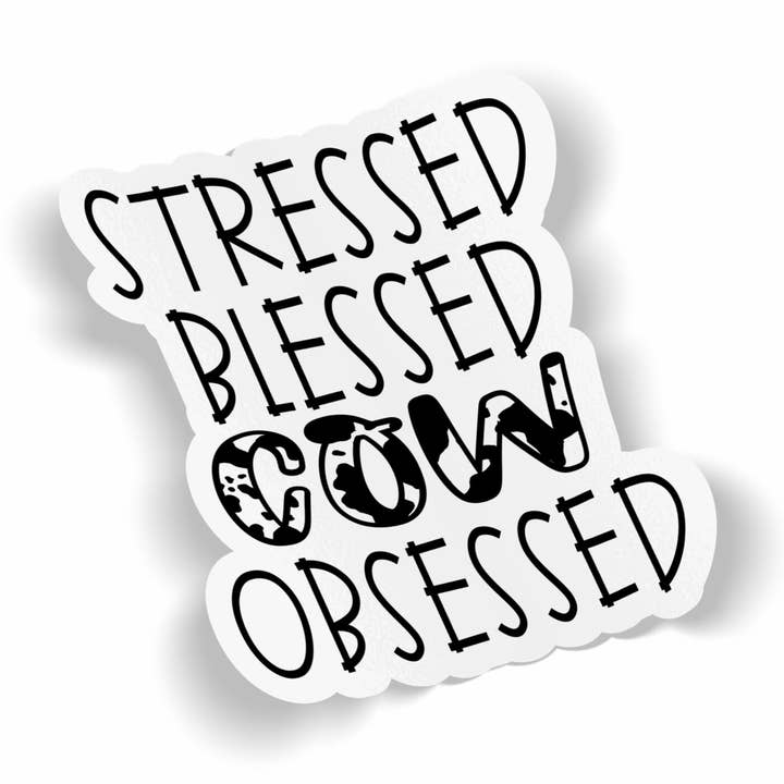Autocollant Stressed Blessed Cow Obseded pour la vente par JE Creates
