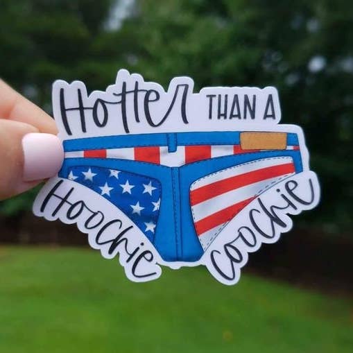 A Little Design Company - Wholesale Sticker - Hotter Than A Hoochie Coochie Sticker | Funny Sticker0