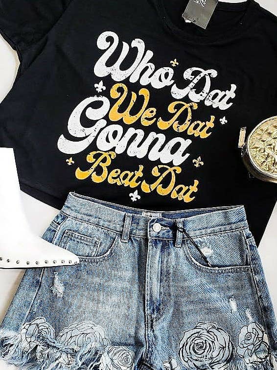 Who Dat We Dat Gonna Beat Dat Tee for wholesale by NG Creative
