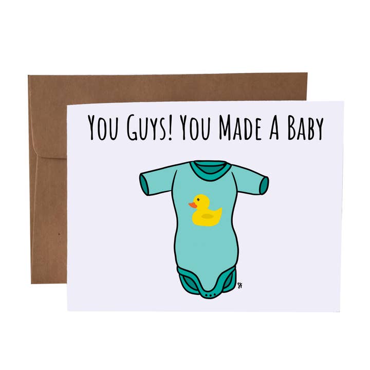 You Guys! You Made A Baby Greeting Card for wholesale by SKP ink