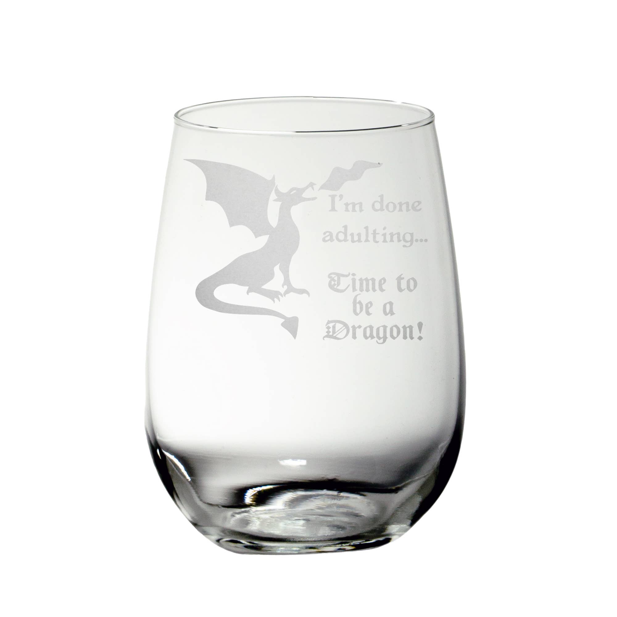 True I?m Done Adulting Stemless Wine Glass - Engrave Wine Glasses