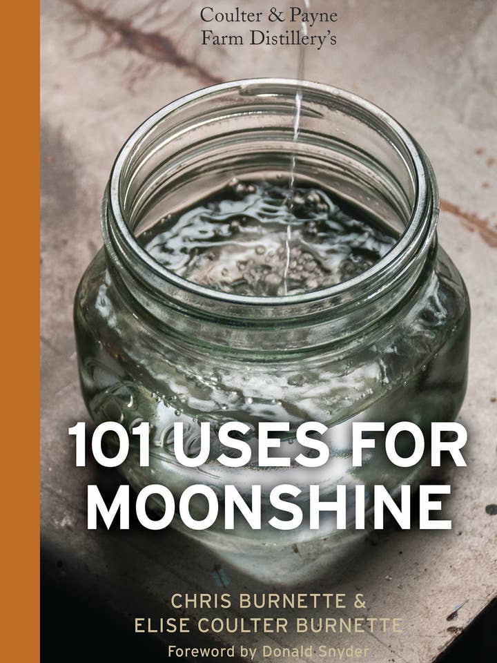 Los 101 usos del alcohol ilegal en la destilería Coulter & Payne Farm para venta al por mayor de Schiffer Publishing