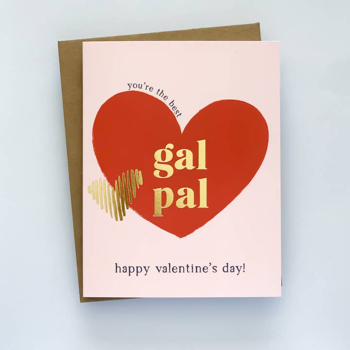 Gal Pal Gold Foil Valentine Card for wholesale by Blue Leaf Design Co.