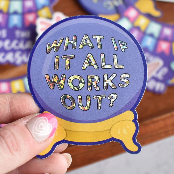 What If It All Works Out Glitter Sticker for wholesale by Kyn You Believe It