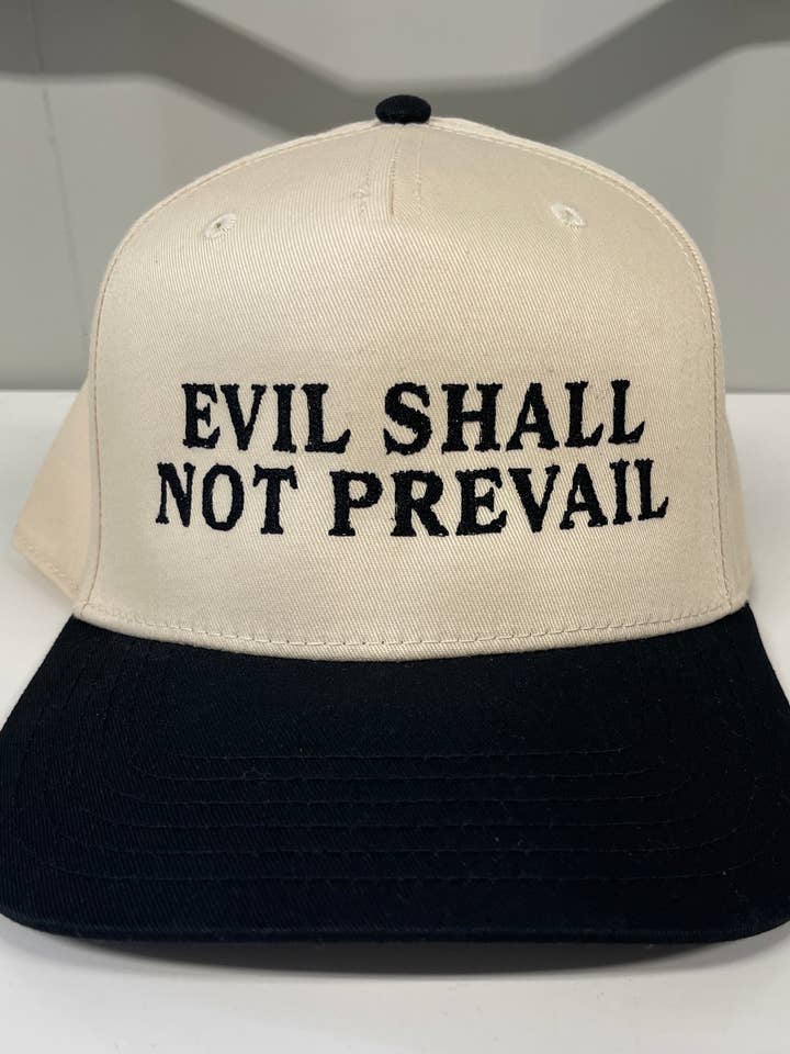 Evil Shall Not Prevail Hat | Custom color options for wholesale by Charlie Grey