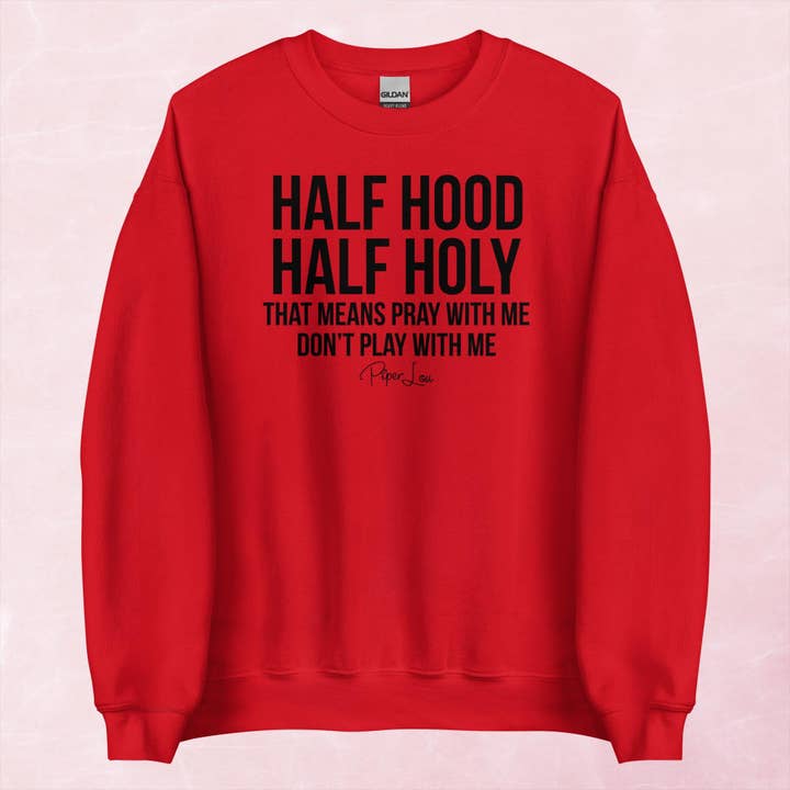Half Hood, Half Holy Graphic Crewneck Sweatshirt for wholesale by Piper Lou Collection