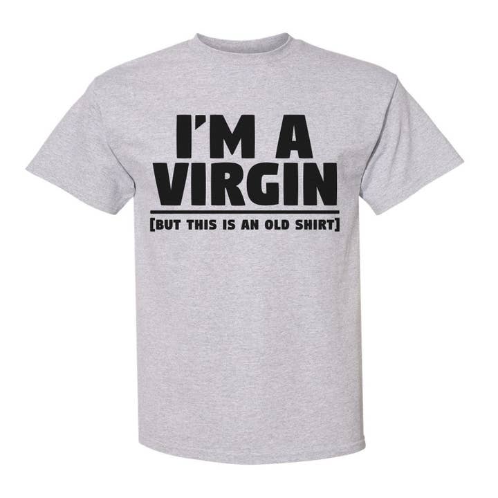 I'm A Virgin But This Is an Old Shirt T-Shirt Men's Grey for wholesale by Wi-Wear
