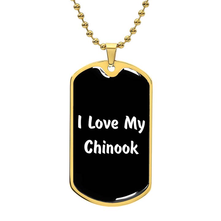 Love My Chinook v6 - 18k Gold Finished Luxury Dog Tag Necklace for wholesale by Unique Gifts Store