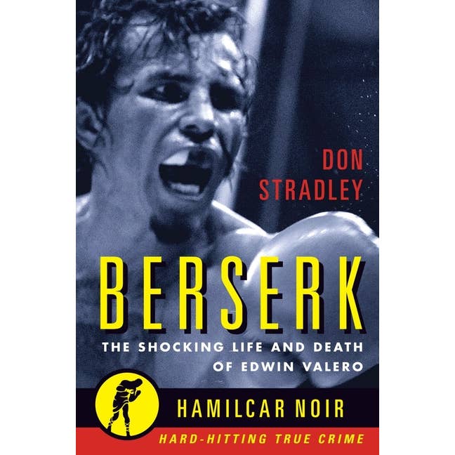 Bradley's Book Clearance - Wholesale True Crime - Berserk : The Shocking Life And Death Of Edwin Valero