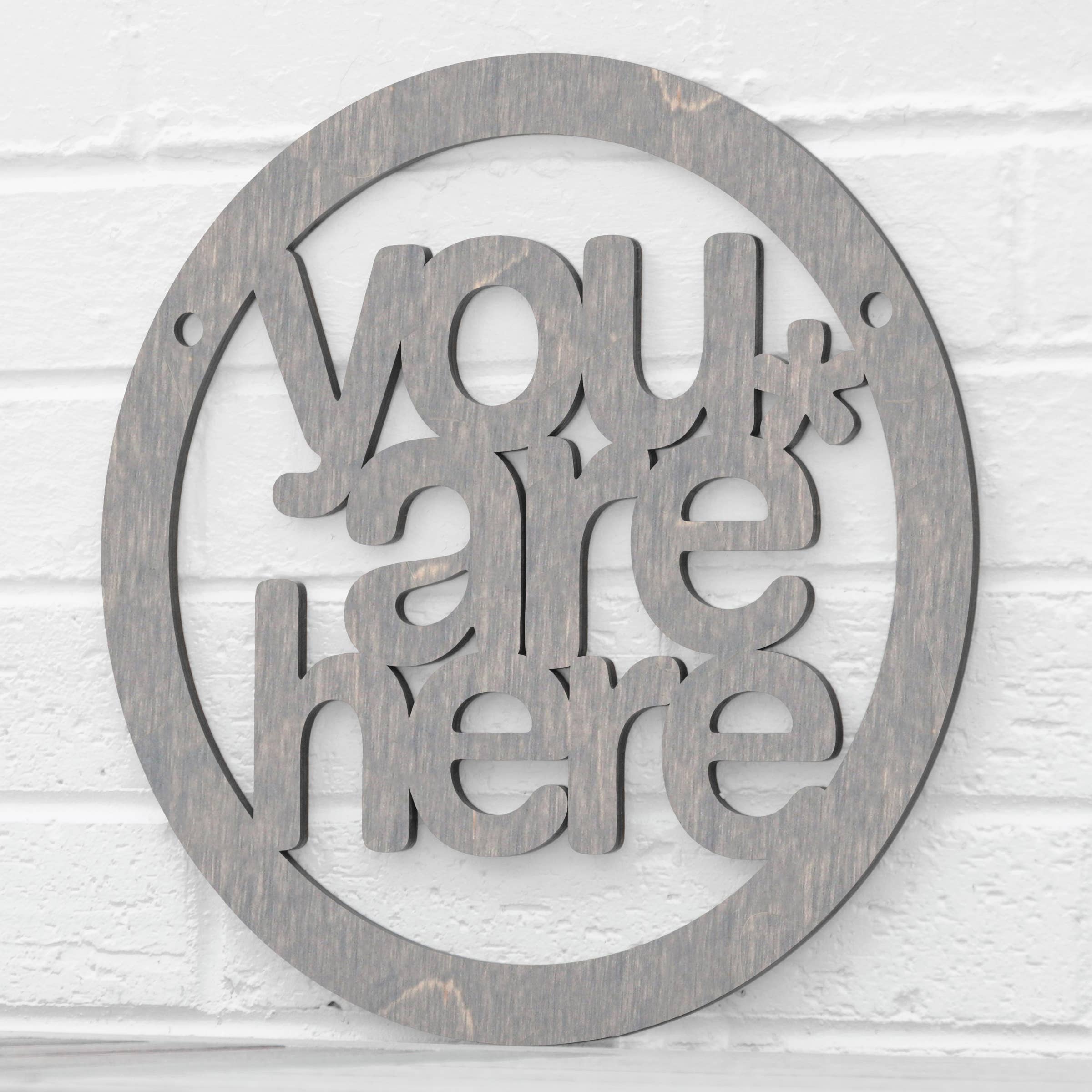 Spunky Fluff - Wholesale Wall Sign - You Are Here, Self Awareness Connection Wall Sign16