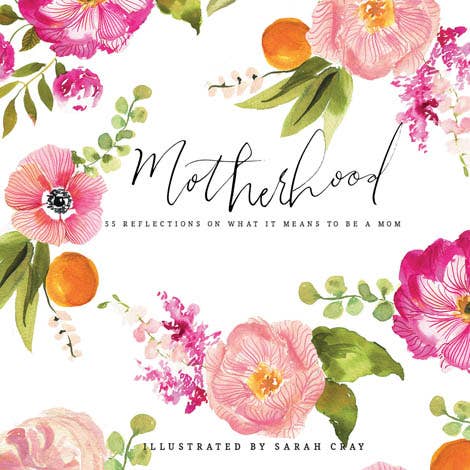 Gibbs Smith - Wholesale Book - Adult - Motherhood: 55 Reflections on What It Means to be a Mom