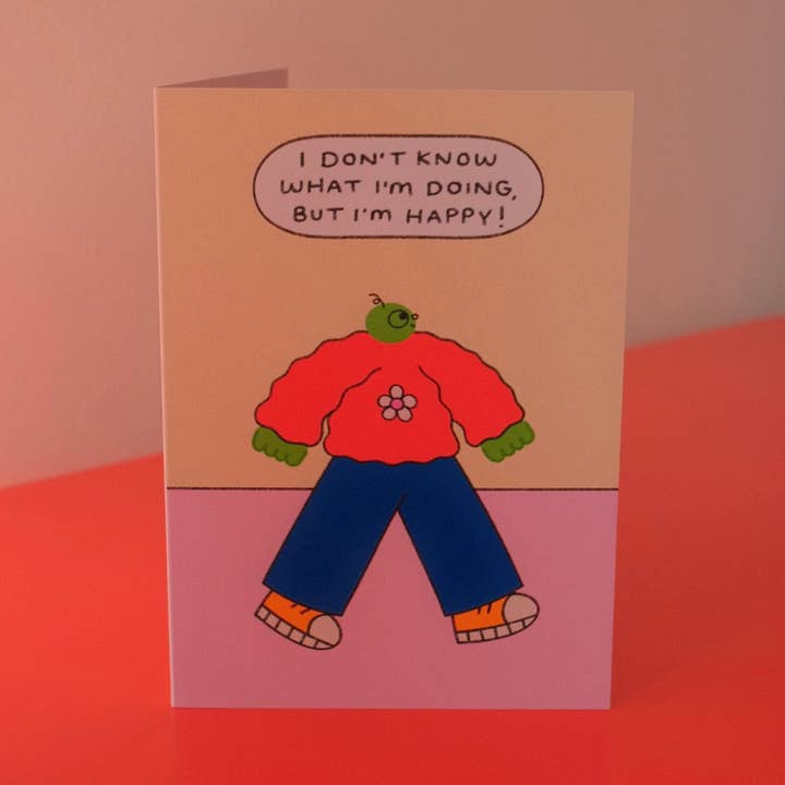 I Don't Know What I'm Doing But I'm Happy Card for wholesale by Orange Juice For Dinner