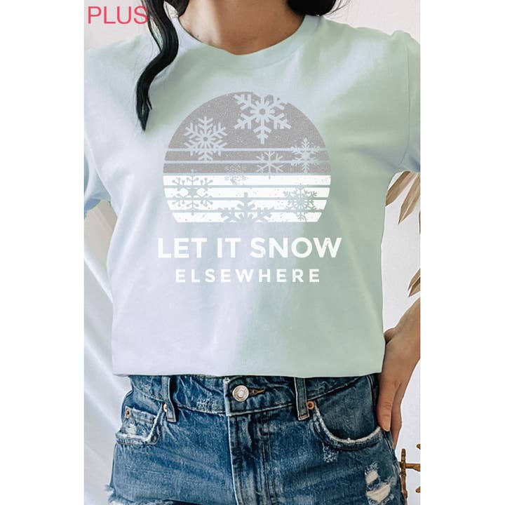 T-shirt graphique Let It Snow Elsewhere Snowflake PLUS pour la vente par Kissed Apparel