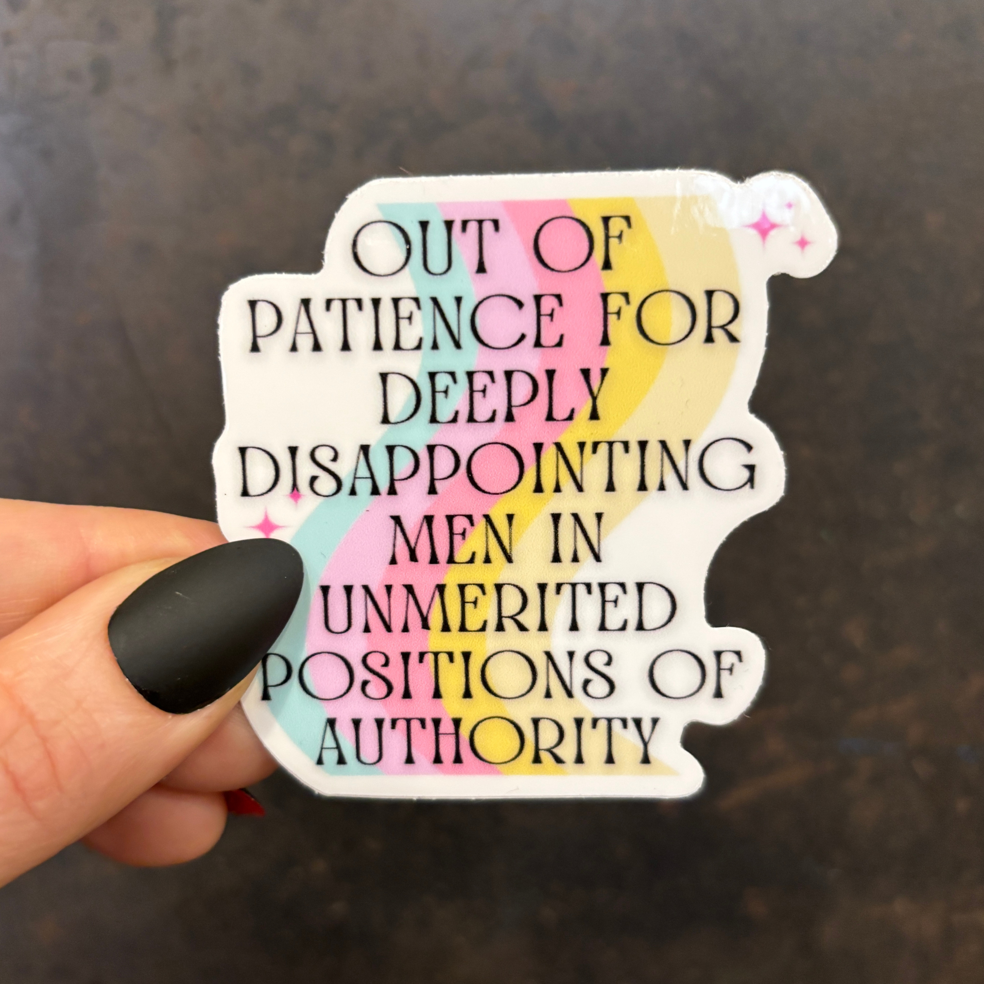 GetBullish - Wholesale Sticker - Out Of Patience For Deeply Disappointing Men Vinyl Sticker5